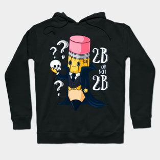 2B or not 2B Hoodie